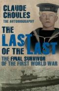 The Last of the Last: The Final Survivor of the First World War