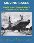 Moving Bases: Royal Navy Maintenance Carriers and Monabs