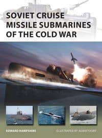 Soviet Cruise Missile Submarines of the Cold War