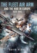 The Fleet Air Arm and the War in Europe, 1939–1945