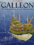 The Galleon: The Great Ships of the Armada Era