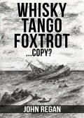 Whisky Tango Foxtrot: ...Copy?