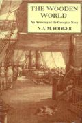 The Wooden World: An Anatomy of the Georgian Navy