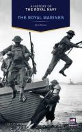 A History of the Royal Navy: The Royal Marines